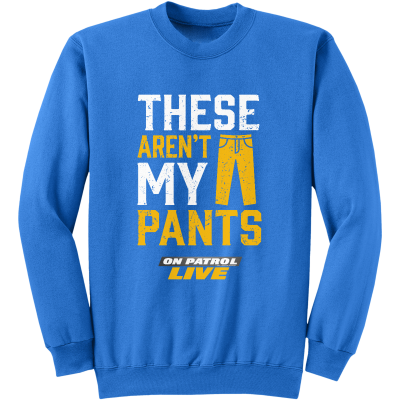 These Are Not My Pants Unisex Fleece Crewneck Sweatshirt